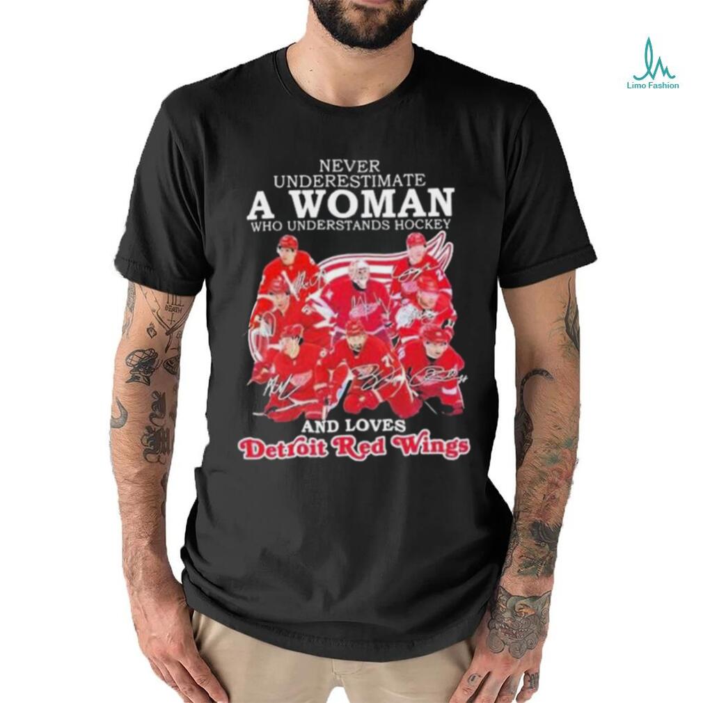 Never Underestimate A Woman Who Understands Hockey And Loves Detroit Red Wings Shirt Never Underestimate A Woman Who Understands Hockey And Loves Detroit Red Wings Shirt