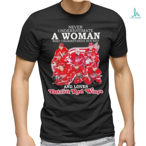 Never Underestimate A Woman Who Understands Hockey And Loves Detroit Red Wings Shirt