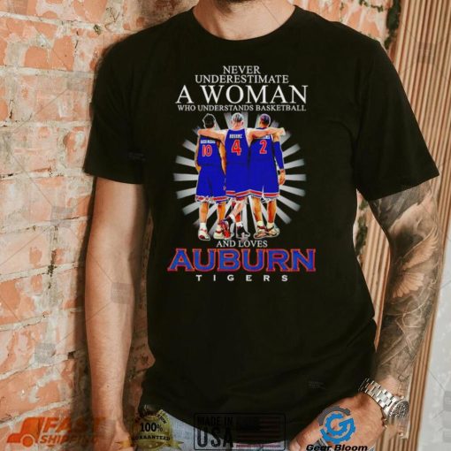 Never underestimate a woman who understands basketball and loves Auburn Tigers 10 4 2 signatures shirt