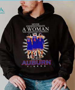 Never underestimate a woman who understands basketball and loves Auburn Tigers 10 4 2 signatures shirt