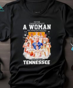 Never underestimate a woman who understands basketball and loves Tennessee Volunteers men’s basketball 2024 signatures shirt