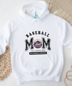 New York Mets baseball mom like a normal mom but louder and prouder shirt