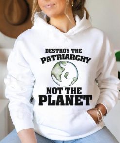 No Gods No Masters Destroy The Patriarchy Not The Planet Shirt