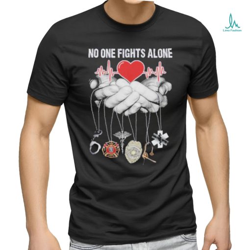 No One Fights Alone Heartbeat Firefighter Symbol shirt