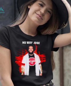 No Way Jose shirt