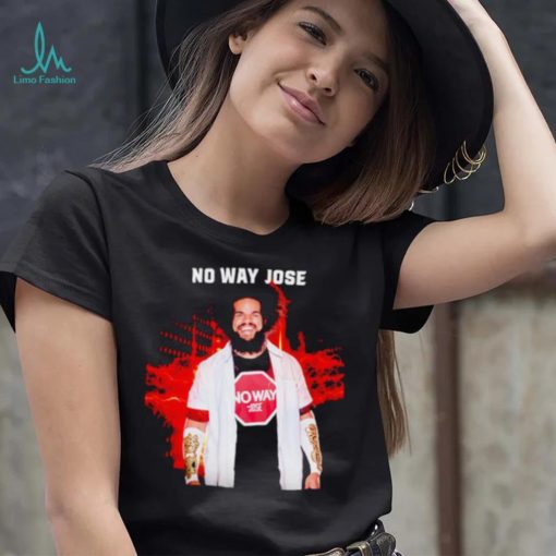 No Way Jose shirt