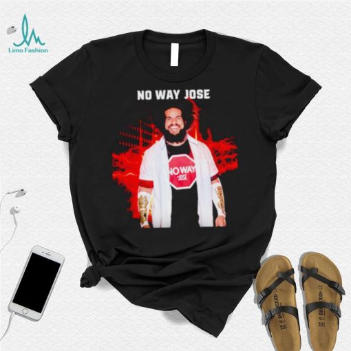 No Way Jose shirt