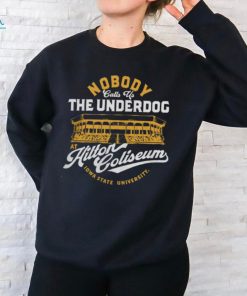 Nobody Calls Us The Underdog At Hilton Coliseum Tee Shirt