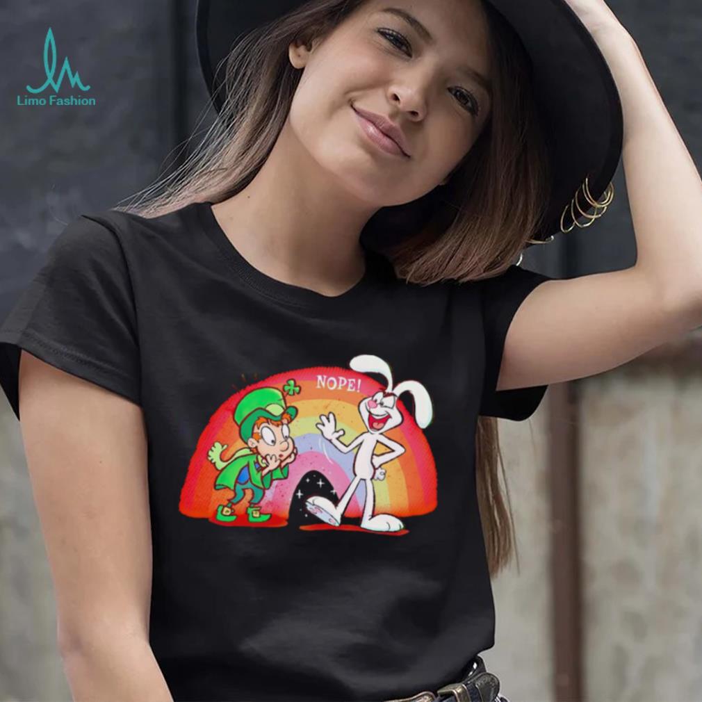 Nope you can’t have this lucky rabbit foot T shirt Nope you can’t have this lucky rabbit foot T shirt
