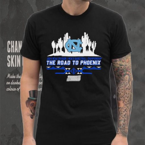 North Carolina Tar Heels The Road To Phoenix 2024 NCAA Men’s Basketball March Madness shirt