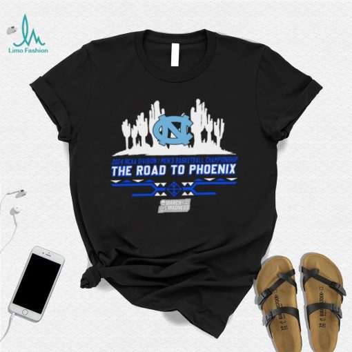 North Carolina Tar Heels The Road To Phoenix 2024 NCAA Men’s Basketball March Madness shirt