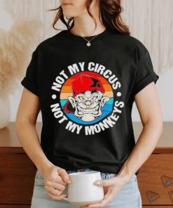 Not my circus not my monkeys vintage shirt