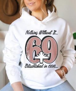 Nothing without established in 1996 shirt