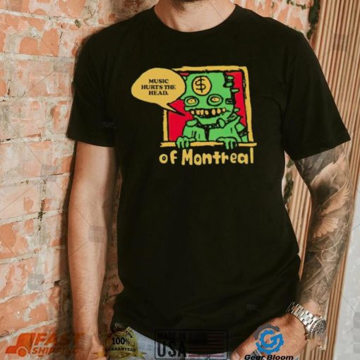 Of Montreal Music Hurts The Head shirt