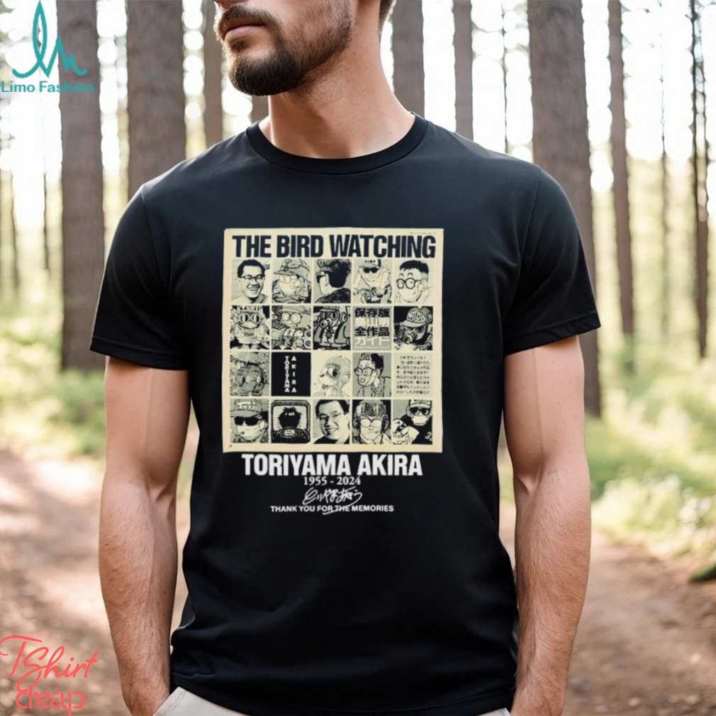 Offcial The Bird Watching Toriyama Akira 1955 2024 Thank You For The Memories Shirt Offcial The Bird Watching Toriyama Akira 1955 2024 Thank You For The Memories Shirt
