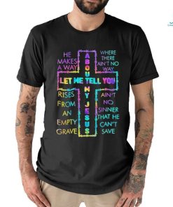 Official About Let Me Tell You My Jesus Shirt