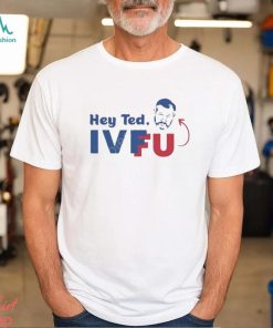 Official Adam Parkhomenko Hey Ted Ivf Fu Shirt