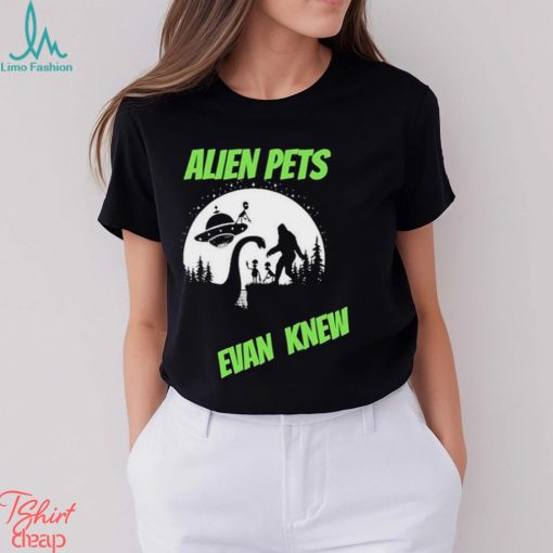 Official Alien Pets Evan Knew Logo T shirt
