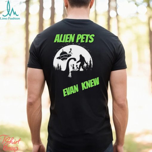Official Alien Pets Evan Knew Logo T shirt