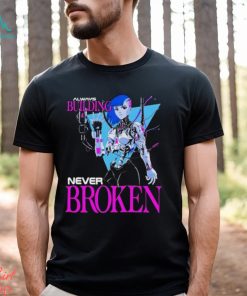 Official Always Building Never Broken 2024 shirt