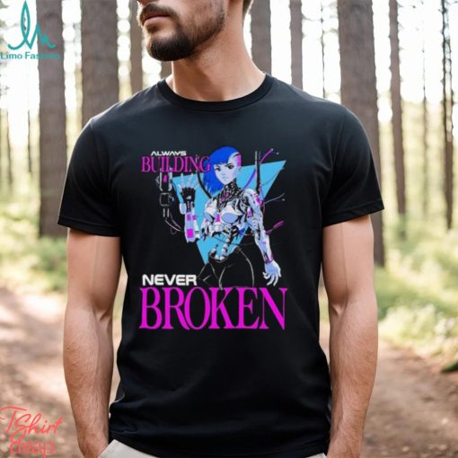 Official Always Building Never Broken 2024 shirt