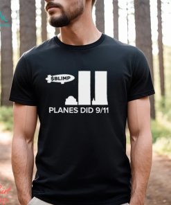 Official Blimp Planes Did 9 11 T shirt