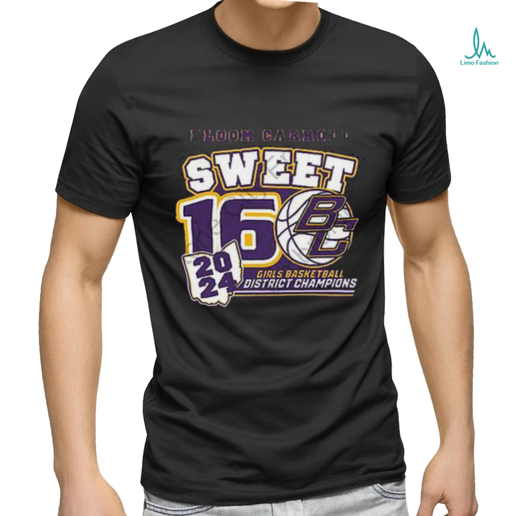 Official Bloom Carroll Sweet 16 2024 GIrls Basketball District Champions shirt Official Bloom Carroll Sweet 16 2024 GIrls Basketball District Champions shirt