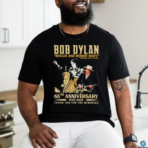 Official Bob Dylan Rough and Rowdy Ways Worldwide Tour 2021 2024 65th Anniversary 1959 2024 Thank You For The Memories Shirt