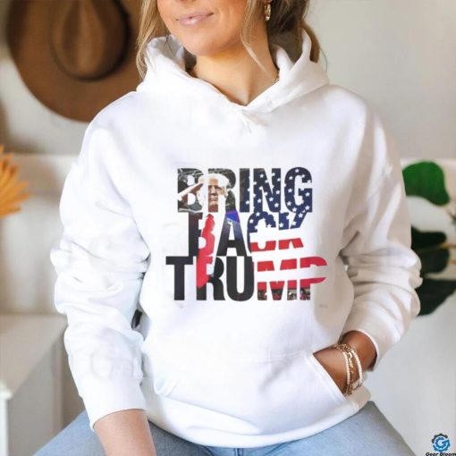 Official Bring back Trump shirt