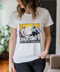 Official Capital Combat ’90 Return Of Robocop Shirt, hoodie, sweater, long sleeve and tank top Official Capital Combat ’90 Return Of Robocop Shirt