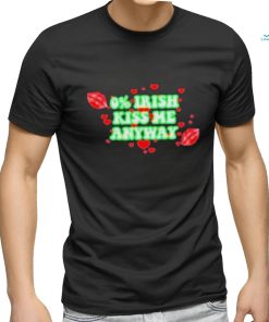 Official Champion 0% Irish Kiss Me Anyway Lips shirt