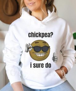 Official Chickpea I Sure Do T shirt
