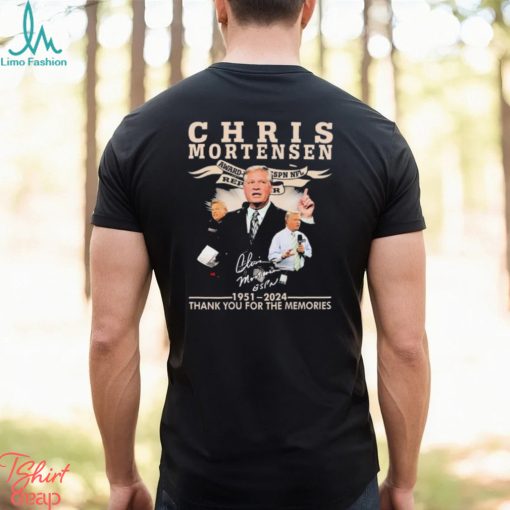Official Chris Mortensen 1951 2024 Thank You For The Memories Signature Shirt