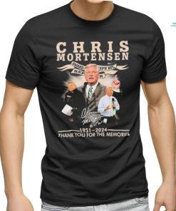 Official Chris Mortensen 1951 2024 Thank You For The Memories signature shirt