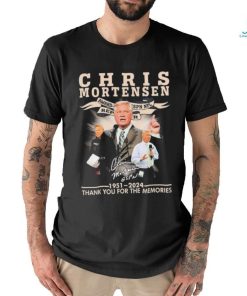 Official Chris Mortensen 1951 2024 Thank You For The Memories signature shirt