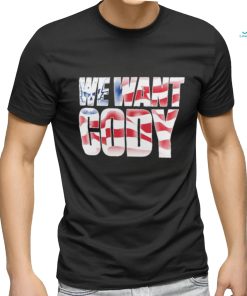 Official Cody Rhodes We Want Cody America Flag Shirt