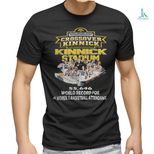 Official Crossover Kinnick Iowa Women’s Basketball Kinnick Stadium 55,646 World Record For A Women’s Basketball Attendance Tee Shirt