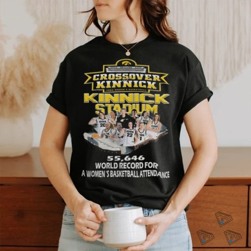 Official Crossover Kinnick Iowa Women’s Basketball Kinnick Stadium 55,646 World Record For A Women’s Basketball Attendance Tee Shirt
