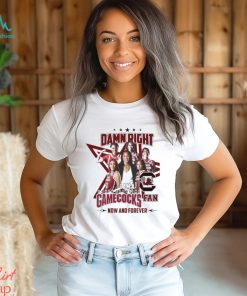 Official Damn Right I Am An Iowa South Carolina Gamecocks Women’s Basketball Fan Now And Forever shirt