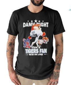 Official Detroit tigers mascot damn right I am a yankees fan win or lose T shirt