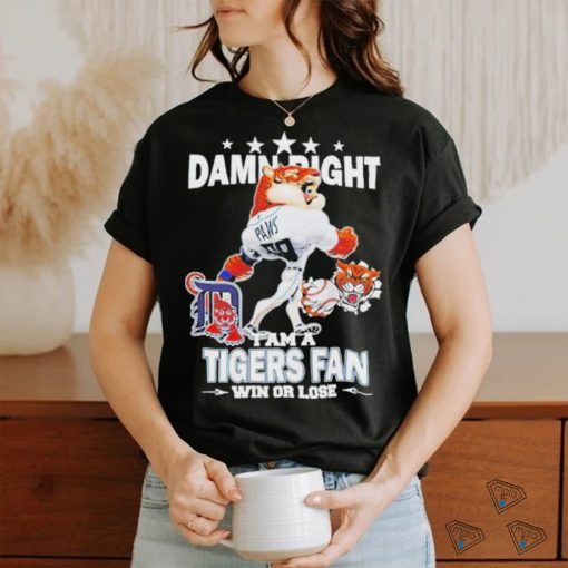 Official Detroit tigers mascot damn right I am a yankees fan win or lose T shirt