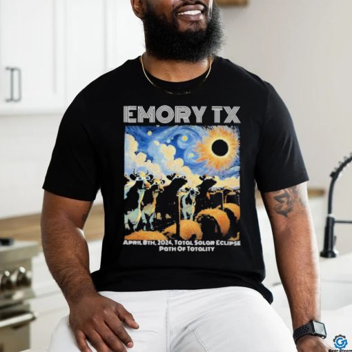 Official Emory Tx Solar Eclipse April 8th 2024 Total Solar Eclipse Path Of Totality T shirt