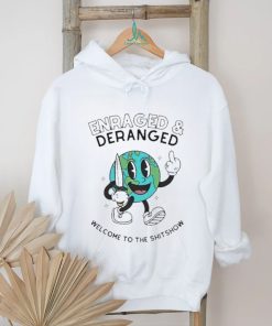 Official Enraged And Deranged Welcome To The Shitshow T Shirt