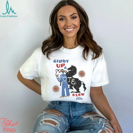 Official Giddy Up & Vote SXSW 2024 Shirt