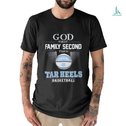 Official God First Family Second Then UNC Tar Heels Basketball ACC Championship Shirt