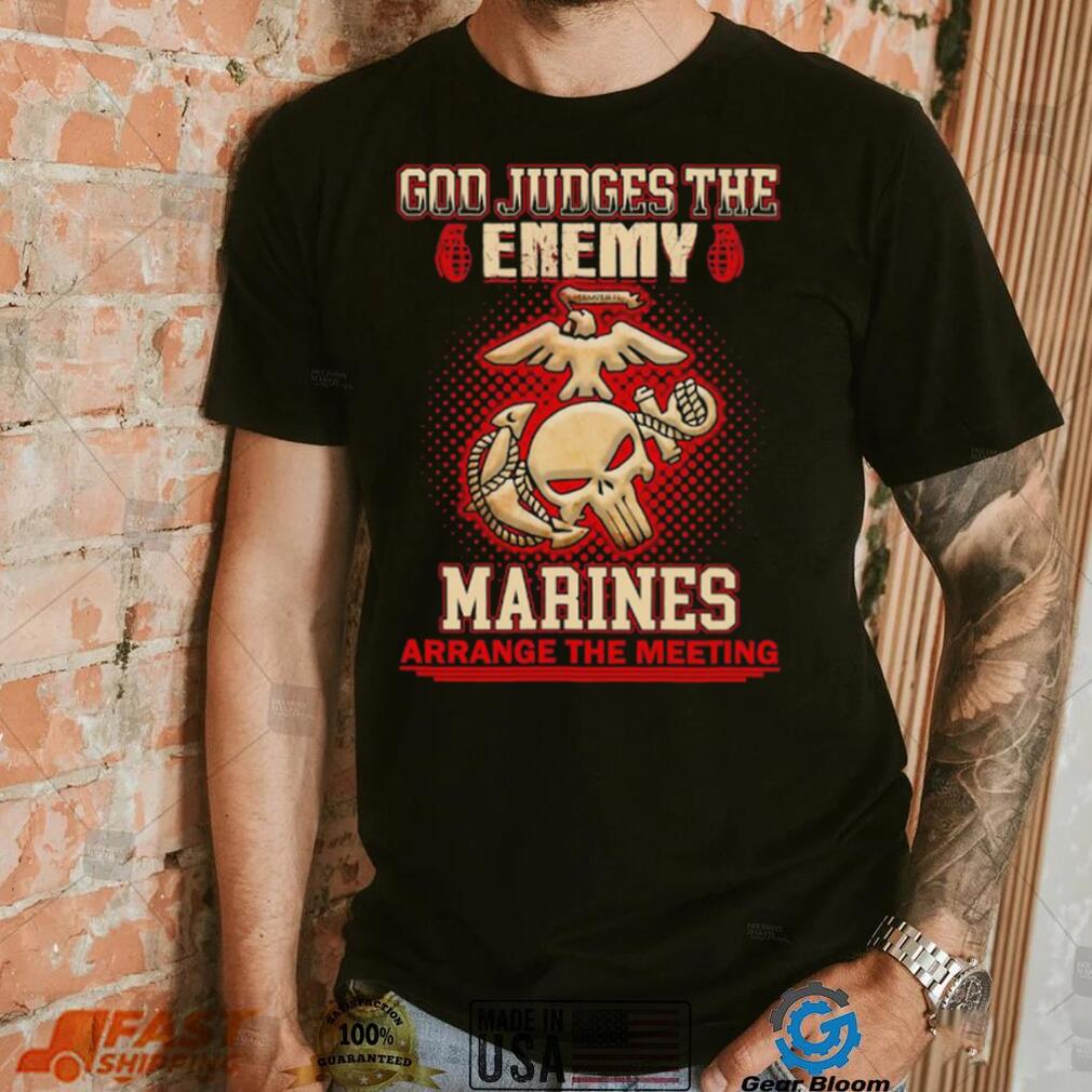 Official God judges the enemy marins arrange the meeting shirt Official God judges the enemy marins arrange the meeting shirt