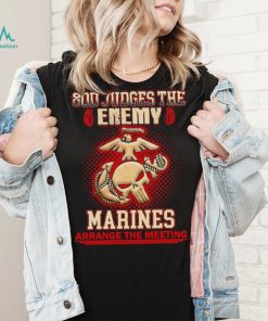 Official God judges the enemy marins arrange the meeting shirt