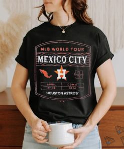 Official Houston Astros 2024 MLB World Tour Mexico City Series Shirt