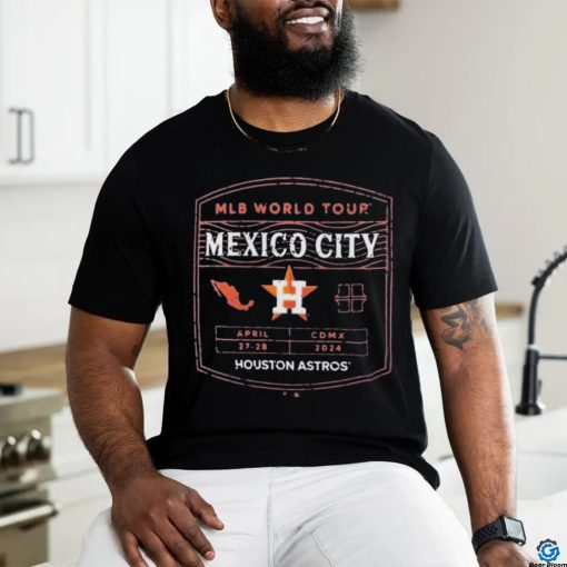 Official Houston Astros 2024 MLB World Tour Mexico City Series Shirt