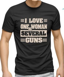 Official I Love One Woman And Several Guns Shirt